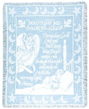 "Now I Lay Me Down To Sleep, I pray dear Lord my soul you'll keep. May Angels Watch me through the night and wake me with the morning light. Amen"