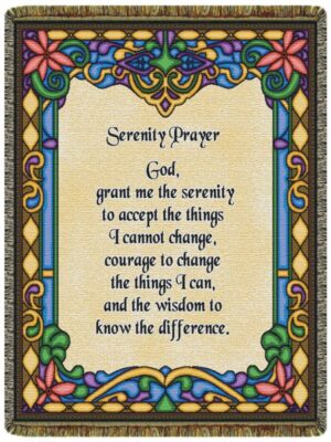 "Serenity Prayer. God, grant me the serenity to accept the things I cannot change, courage to change the things I can, and the wisdom to know the difference."