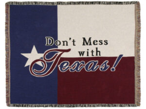 "Don't Mess with Texas"